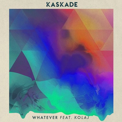 Whatever (feat. KOLAJ)/Kaskade