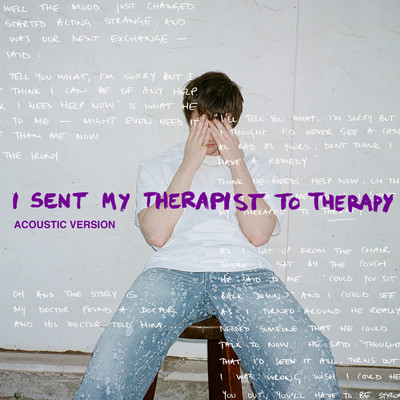 シングル/I Sent My Therapist To Therapy (Acoustic)/Alec Benjamin