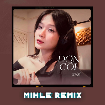 Don Coi (Mihle Remix)/BMZ & Mihle