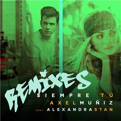 シングル/Siempre tu (feat. Alexandra Stan) [MC Hompy Version]/Axel Muniz