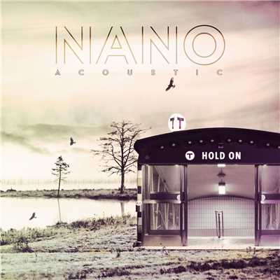シングル/Hold On (Acoustic)/Nano