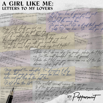 A Girl Like Me: Letters To My Lovers/Peppermint