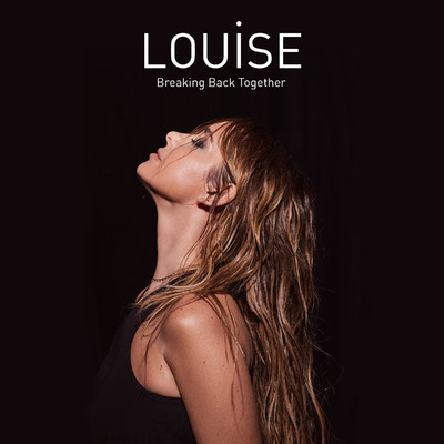 シングル/Breaking Back Together/Louise