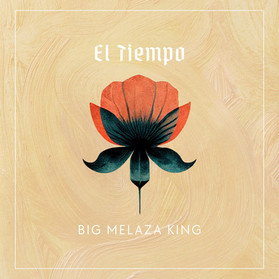 El Tiempo/Big Melaza King
