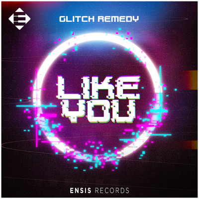 Like You (Extended Mix)/Glitch Remedy