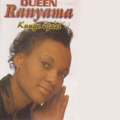 Kunge Gazi/Queen Ranyama