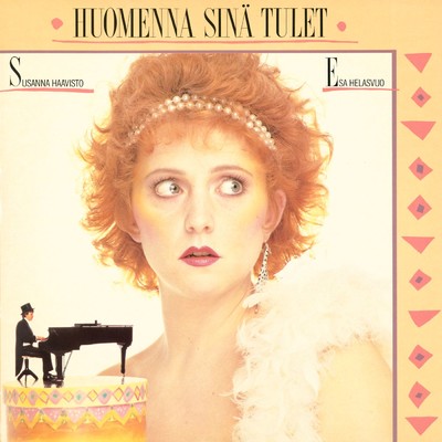 アルバム/Huomenna sina tulet/Susanna Haavisto