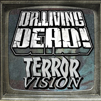 シングル/Terror Vision/Dr. Living Dead！