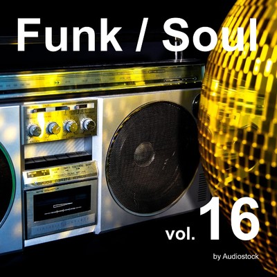 Funk ／ Soul, Vol. 16 -Instrumental BGM- by Audiostock/Various Artists