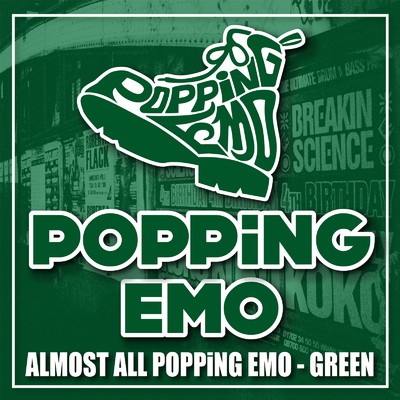 ALMOST ALL POPPiNG EMO-GREEN/POPPiNG EMO