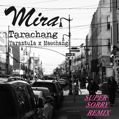 MIra (Super Sorry Remix)/TaraChang
