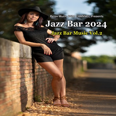Jazz Bar 2024 Vol.2/Relax Music BGM CHANNEL