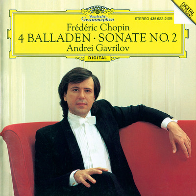 Chopin: Piano Sonata No. 2; 4 Ballades (Andrei Gavrilov - Complete Recordings on Deutsche Grammophon, Vol. 4)/アンドレイ・ガヴリーロフ