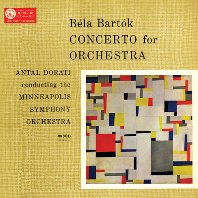 Bartok: Concerto for Orchestra (The Mercury Masters: The Mono Recordings)/ミネソタ管弦楽団／アンタル・ドラティ