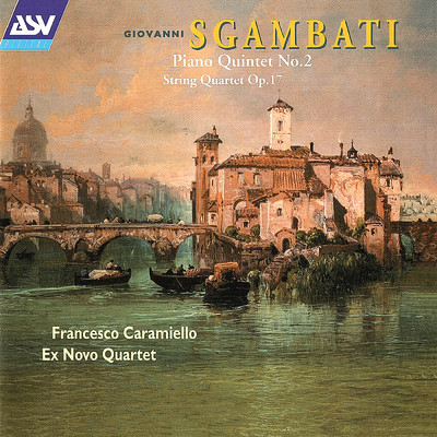 Sgambati: Piano Quintet No. 2 in B-Flat Major, Op. 5: II. Barcarola. Allegretto con moto/Francesco Caramiello／Ex Novo Quartet