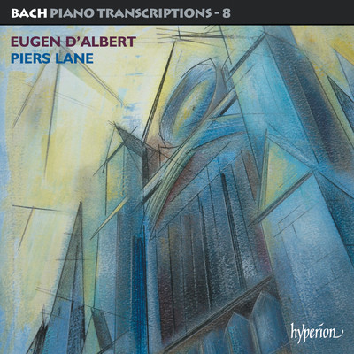 アルバム/Bach: Piano Transcriptions, Vol. 8 - Eugen d'Albert/ピアーズ・レイン