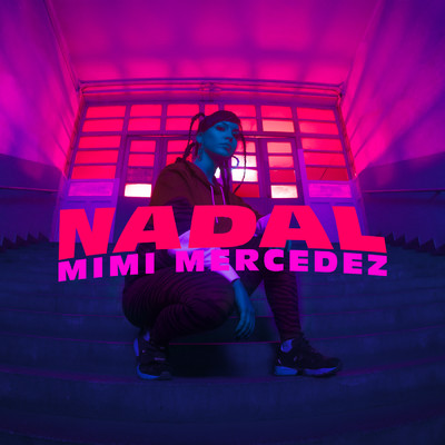 シングル/Nadal (Explicit) (Bogi Bez)/Mimi Mercedez