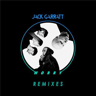 シングル/Worry (Mark Hill 'Artful' Remix)/ジャック・ガラット