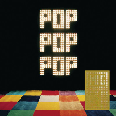 アルバム/Pop Pop Pop/Mig 21