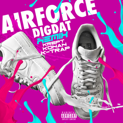 AirForce (Explicit) (featuring Krept & Konan, K-Trap／Remix)/DigDat