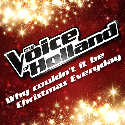 シングル/Why Couldn't It Be Christmas Everyday (From The Voice Of Holland 5)/The Voice Of Holland