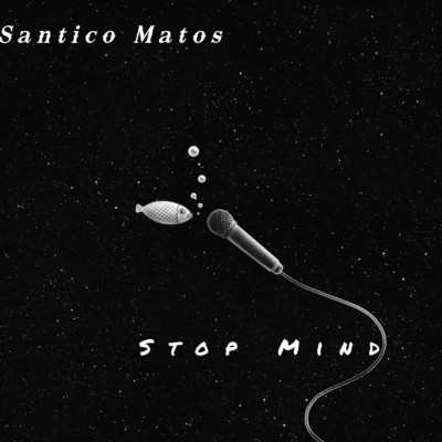 シングル/Stop Mind/Santico Matos