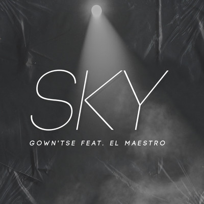 Sky (feat. El Maestro)/Gown'tse