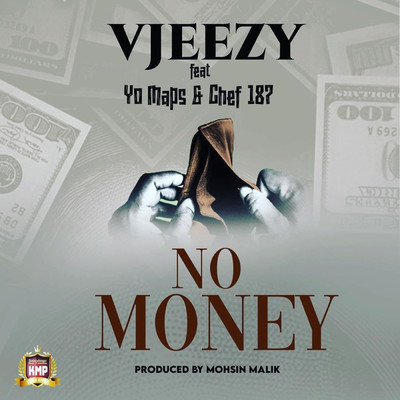 No Money (feat. Yo Maps, Chef 187)/Vjeezy