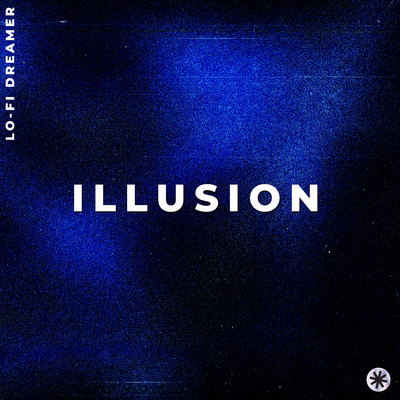 Illusion (Lo-Fi cover)/Lo-Fi Dreamer