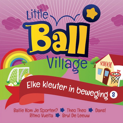 アルバム/Elke Kleuter In Beweging 3/Little Ball Village