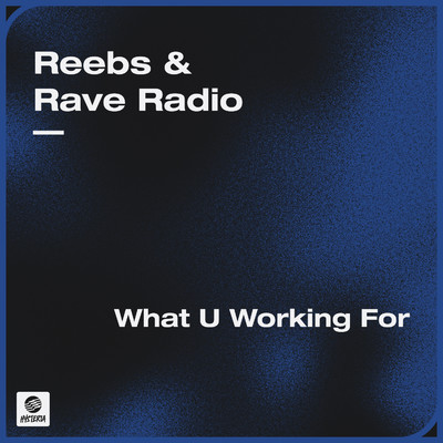Reebs／Rave Radio