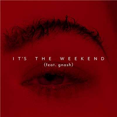 It's the Weekend (feat. gnash)/Kovacs