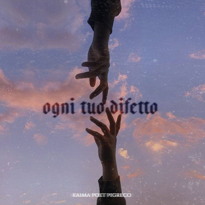 シングル/Ogni tuo difetto/Kaima, Poet, & Pi Greco