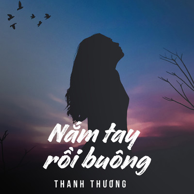 Nam Tay Roi Buong/Thanh Thuong