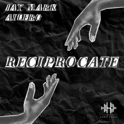Reciprocate/Jay Mark & Ailero