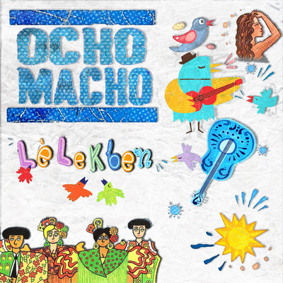 シングル/Lelekben/Ocho Macho