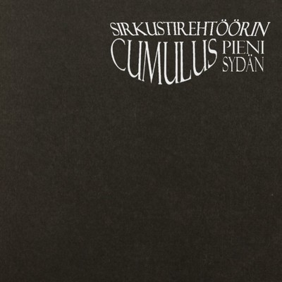 アルバム/Sirkustirehtoorin pieni sydan/Cumulus