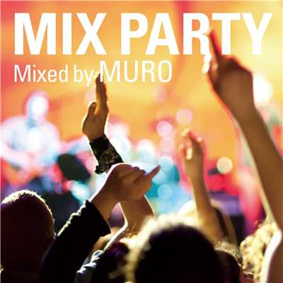 アルバム/MIX PARTY/MURO