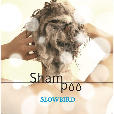Shampoo/SLOWBIRD