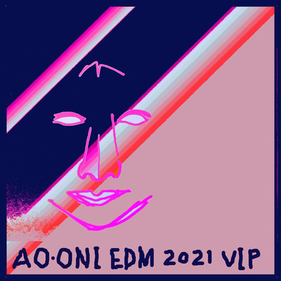 AO-ONI EDM(2021 VIP)/Ken'ichi MORISHITA