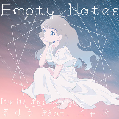 Empty Notes (feat. ニャズ)/るりう