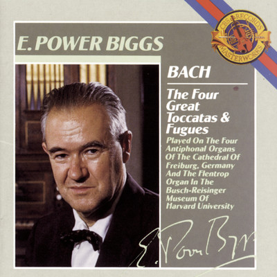Bach: The 4 Great Toccatas & Fugues/E. Power Biggs