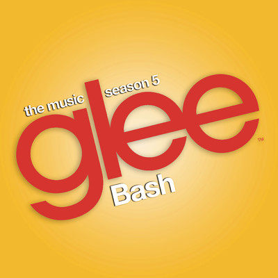アルバム/Glee: The Music, Bash/Glee Cast