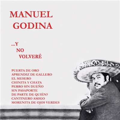 ... Y No Volvere/Manuel Godina