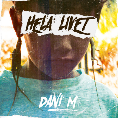 Hela Livet/Dani M
