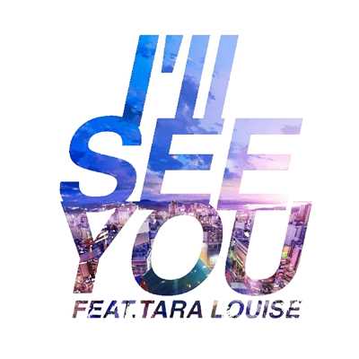 シングル/I'll SEE YOU (feat. Tara Louise)/BIGHEAD