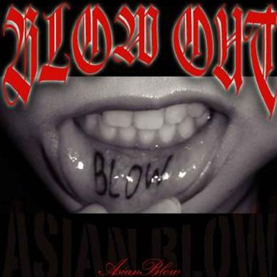 BLOW OUT/Asian Blow