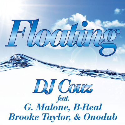 Floating (Remastered) [feat. G. Malone, B-Real, Brooke Taylor & Onodub]/DJ Couz