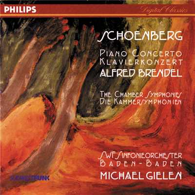Schoenberg: Piano Concerto; Chamber Symphonies Nos. 1 & 2/アルフレッド・ブレンデル／ミヒャエル・ギーレン／SWF Sinfonie Orchester Baden-Baden