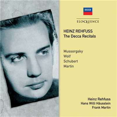 Heinz Rehfuss - The Decca Recitals/ハインツ・レーフュス／Hans Willi Hausslein／フランク・マルタン